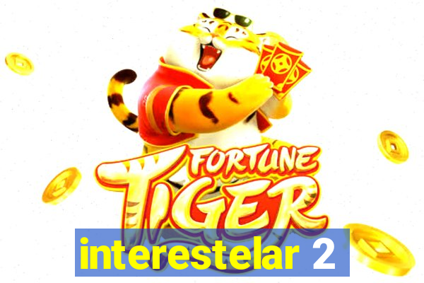 interestelar 2